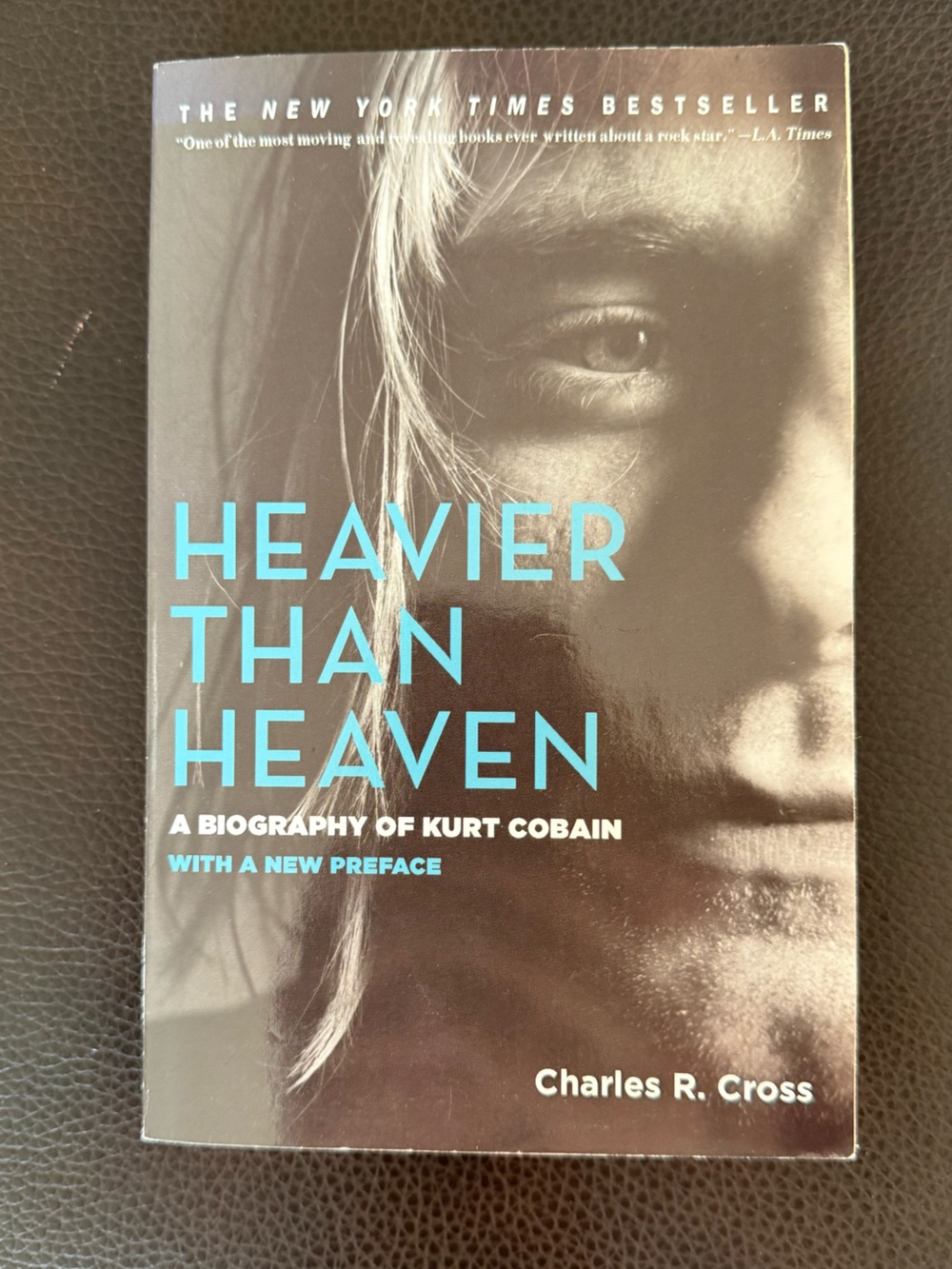 Heavier than Heaven - A Biography of Kurt Cobain - Charles R. Cross
